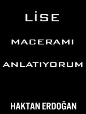 cover image of Lise Maceramı Anlatıyorum